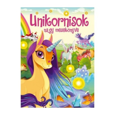 Unikornisok nagy mesekönyve