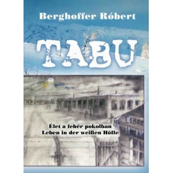 Berghoffer Róbert: Tabu - Élet a fehér pokolban