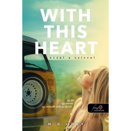 R. S. Grey: With This Heart - Ezzel a szívvel