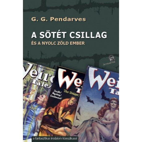 G.G. Pendarves: A sötét csillag - és a nyolc zöld ember