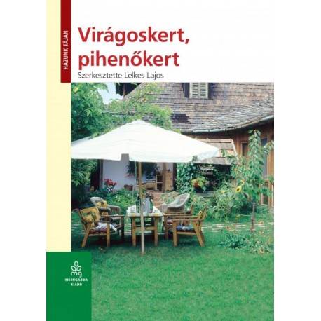 Lelkes Lajos: Virágoskert, pihenőkert