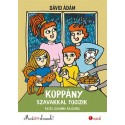 Dávid Ádám: Koppány szavakkal focizik - Most én olvasok! 1. szint