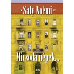 Saly Noémi: Micsoda népek...