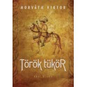 Horváth Viktor: Török tükör