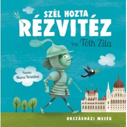 Tóth Zita: Szél hozta Rézvitéz