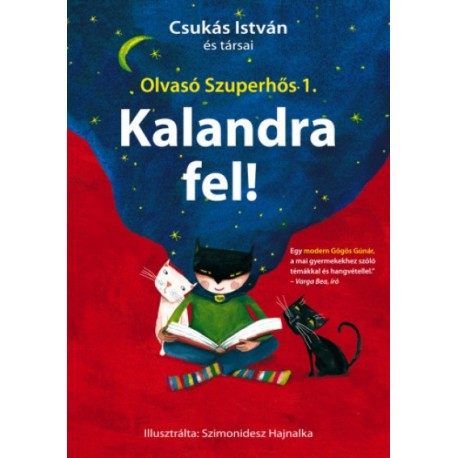 Csukás István: Kalandra fel! - Olvasó Szuperhős 1.