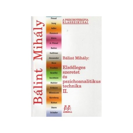 Bálint Mihály: Elsődleges szeretet és pszichoanalitikus technika II.