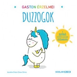 Aurélie Chien Chow Chine: Gaston érzelmei - Duzzogok