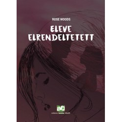 Rose Woods: Eleve elrendeltetett