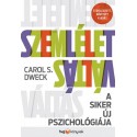 Carol S. Dweck: Szemléletváltás - A siker új pszichológiája - átdolgozott, bővített kiadás