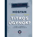 John Gillard: Hogyan lehetsz titkos ügynök? - A nem hivatalos CIA-rejtvénykönyv