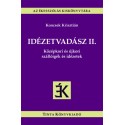 Koncsek Krisztián: Idézetvadász II. - Középkori és újkori szállóigék és idézetek