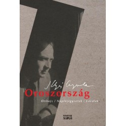 Illyés Gyula: Oroszország - Útirajz / Naplójegyzetek / Levelek