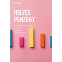 Vedat Akgiray: Helyes pénzügy - Avagy miért szükséges a pénzügyi rendszer újragondolása
