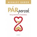Mihalec Gábor: Pár-percek - Heti gondolatok a növekedéshez