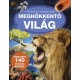 Meghökkentő világ - A természet és a csillagászat csodái