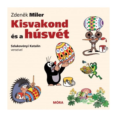 Zdenek Miler: Kisvakond és a húsvét