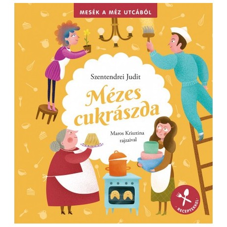 Szentendrei Judit: Mézes cukrászda