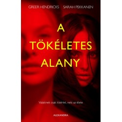 Greer Hendricks - Sarah Pekkanen: A tökéletes alany