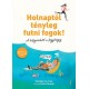Corien Oranje: Holnaptól tényleg futni fogok! - A kifogásoktól a függőségig