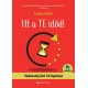 Szalay Ádám: Itt a te időd! - Vadonatúj élet 10 lépésben - letölthető meditációval