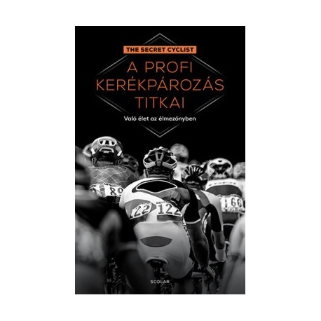 A profi kerékpározás titkai - Való élet az élmezőnyben