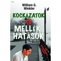 William G. Winkler: Kockázatok és mellékhatások - Egy gyógyszerháború regénye