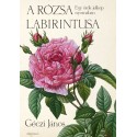 Géczi János: A rózsa labirintusa - Egy örök jelkép nyomában