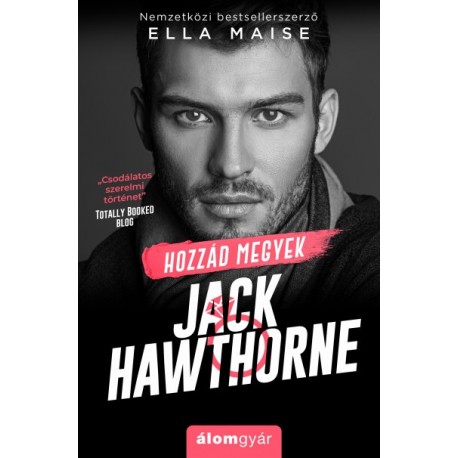 Ella Maise: Hozzád megyek, Jack Hawthorne