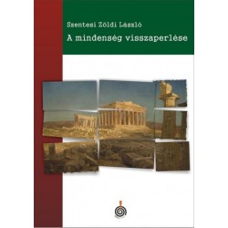 Szentesi Zöldi László: A mindenség visszaperlése