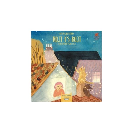 Nattán-Angeli Nóra: Rojt és Bojt