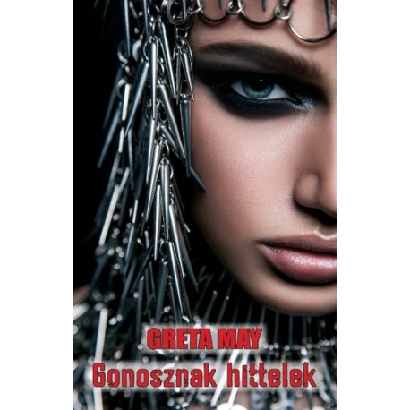 Greta May: Gonosznak hittelek