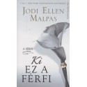 Jodi Ellen Malpas: Ki ez a férfi?