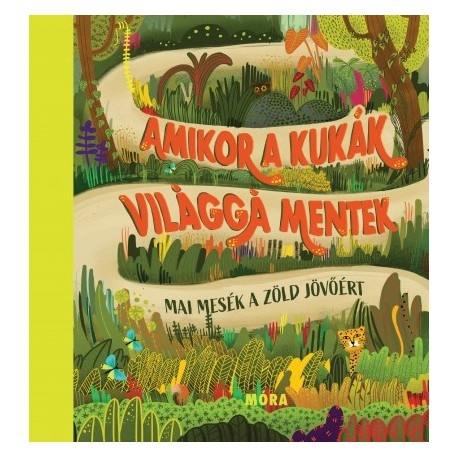 Amikor a kukák világgá mentek - Mai mesék a zöld jövőért