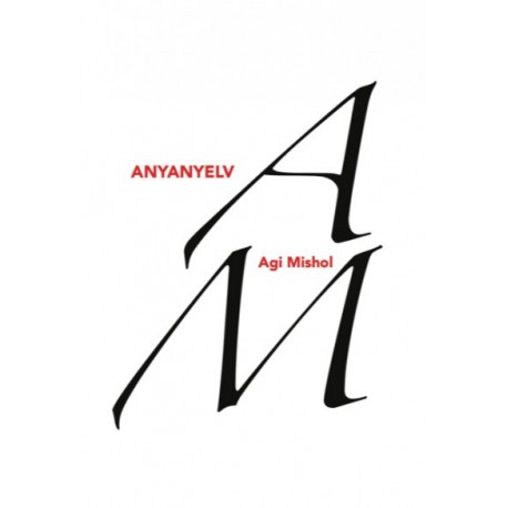 Agi Mishol: Anyanyelv