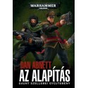 Dan Abnett: Az Alapítás - Gaunt szellemei gyűjtemény