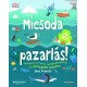 Jess French: Micsoda pazarlás! - Környezetszennyezés, újrahasznosítás és a bolygónk védelme