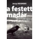 Jerzy Kosinski: A festett madár