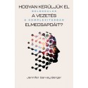 Jennifer Garvey Berger: Hogyan kerüljük el a vezetés elmecsapdáit? - Boldogulás a komplexitásban