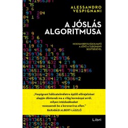 Alessandro Vespignani: A jóslás algoritmusa - Hogyan befolyásolható a jövő a tudomány segítségével