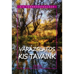 Bernáth István: Varázslatos kis tavaink