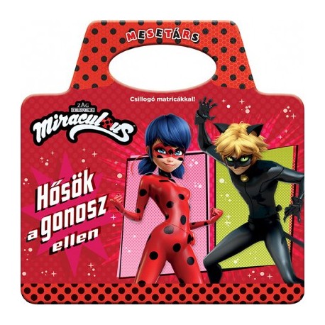 Miraculous - Hősök a gonosz ellen