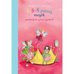 Julia Beitenöder - Naeko Ishida: 3-5-8 perces mesék tündérekről és hercegnőkről