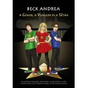 Beck Andrea: A gémer, a vlogger és a sztár