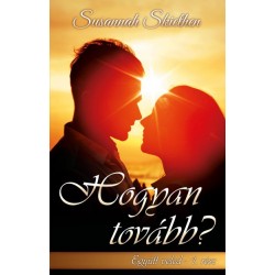 Susannah Skiethen: Hogyan tovább? - Együtt veled - 1. rész