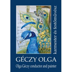 Géczy Olga - Prokopp Mária - Simon Erika: Gézczy Olga karmester és festőművész