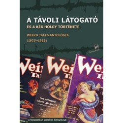 A távoli látogató - és a kék hölgy története - Weird Tales antológia (1935-1936)
