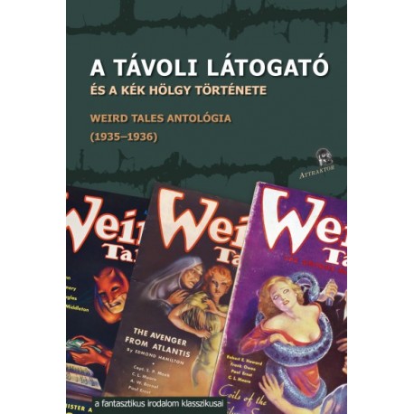 A távoli látogató - és a kék hölgy története - Weird Tales antológia (1935-1936)