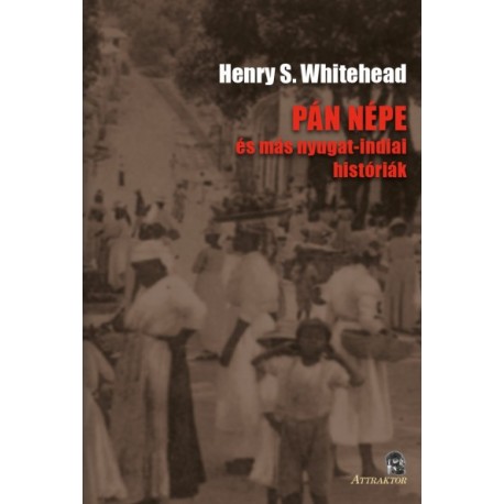Henry S. Whitehead: Pán népe - és más nyugat-indiai históriák