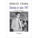 Kiss Gy. Csaba: Harminc év után - 1987 - Személyes történelem